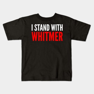 I Stand With Gretchen Whitmer Kids T-Shirt